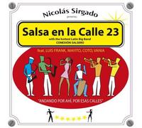 Nicolas Sirgado - Presents:Salsa En LA Calle 23