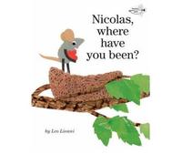 [( Nicolas, Where Have You Been? (Read to a Child!: Level 2) By Lionni, Leo ( Author ) Paperback Mar - 2010)] Paperback
