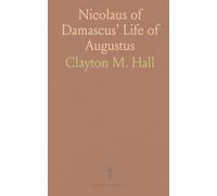 Nicolaus of Damascus' Life of Augustus