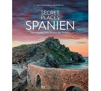 Nicole Biarnes Reise-Bildband - Secret Places Spanien: Traumhafte Or (Hardback)