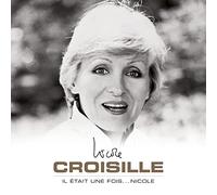 NICOLE CROISILLE-IL ETAIT UNE FOIS... NICOLE