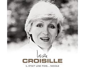 NICOLE CROISILLE-IL ETAIT UNE FOIS... NICOLE