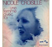 Nicole Croisille - Une Femme Avec Toi / C'Est Comme Un Arc En Ciel [7-inch Record]