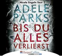 NICOLE ENGELN - ADELE PARKS U ALLES VERLIERST 6 CD NEW