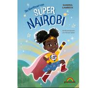 Nicole Gebel Sandra Super-Nairobi: Willkommen in der Welt von Super- (Hardback)
