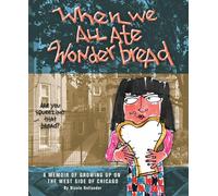 Nicole Hollander - When We All Ate Wonderbread