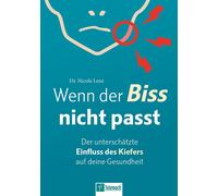 Nicole Lenz Wenn der Biss nicht passt: Der unterschätzte Einfluss de (Paperback)