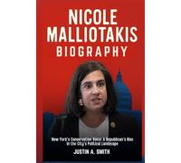 Nicole Malliotakis Biography: New York's Conservative Voice - A Republican's Rise in the City's Political Landscape (All Stars Biography)