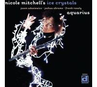 Nicole Mitchell / Ice Crystal - Aquarius