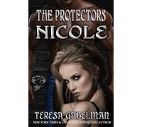 Nicole (The Protectors): 13 (The Protectors Series)