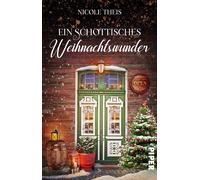 Nicole Theis Ein schottisches Weihnachtswunder: Roman Gemütlicher (Paperback)