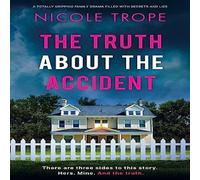 Nicole Trope The Truth about the Accident: A totally gripping family drama Nicole Trope Multicolor