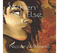 Nicole Williams When All Else Fails Paperback Book Nicole Williams Multicolor