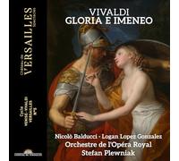 Nicolò Balducci; Logan Lopez Gonzalez; Stefan Plewniak; Orchestre de l'Opéra Royal - Vivaldi: Gloria e Imeneo