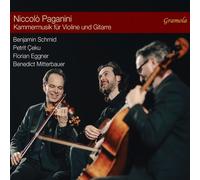 Benjamin Schmid; Petrit Ceku; Florian Eggner; Benedict Mitterbauer - Niccolo Paganini: Chamber Music for Violin and Guitar