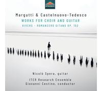 Nicolo Spera; ITER Research Ensemble; Giovanni Cestino - Corrado Margutti & Mario Castelnuovo-Tedesco: Works for Choir and Guitar - Rivers; Romancero gitano, Op. 152