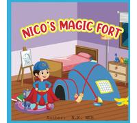 Nico's Magic Fort: A Children's Story of Imagination and Adventure (N.K. WEB Series)