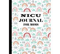 NICU Baby Journal: A Memory Book & Keepsake for Preemies Moms and Dads