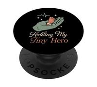 NICU Dad Preemie Father Tiny But Mighty Neonatal Care Fight PopSockets Adhesive PopGrip