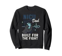 NICU Dad Preemie Father Tiny But Mighty Neonatal Care Fight Sweatshirt