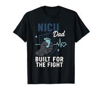 NICU Dad Preemie Father Tiny But Mighty Neonatal Care Fight T-Shirt