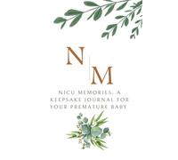 NICU Memories: A Keepsake Journal for Your Premature Baby: NICU Diary for Preemies