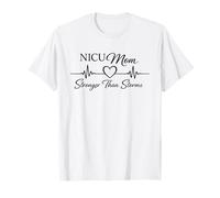 NICU Mom Stronger Than Storms Neonatal Mother Quote T-Shirt