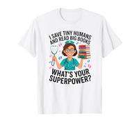 Nicu Nurse Saves Tiny Humans Reads Big Books Book Lover T-Shirt