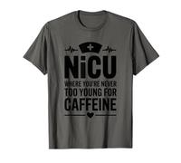NICU You're Never Too Young for A Caffeine, Newborn Nursing T-Shirt