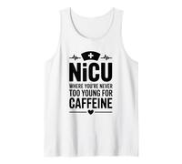 NICU You're Never Too Young for A Caffeine, Newborn Nursing Tank Top