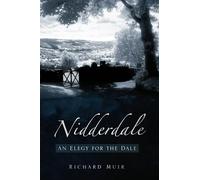 Nidderdale: An Elegy for the Dale
