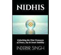 NIDHIS: Unlocking the Nine Treasures of Peace, Joy & Inner Stability (RIDHIS SIDHIS NIDHIS: HUMAN POTENTIAL MASTER SERIES)