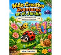 Nido Creativo: Aventuras en el Jardín: Laberintos, Une los Puntos y Diferencias para Niños de 3 a 5 Años (Animales)