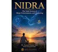 NIDRA: The Vedic Science of Sleep, Consciousness, and Awakening