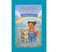 Nie and Tom Adventures: Rainbow Rescue