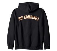 Nie Kombinuj Polish Funny Quote Minimal Text Zip Hoodie