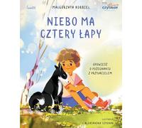 Niebo Ma Cztery Łapy. Opowieść O Pożegnaniu.. Dla Dzieci Opowiadania Polska Książka Polish Book