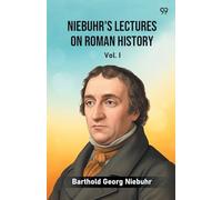 Niebuhr's Lectures On Roman HistoryVol. I (Edition1)