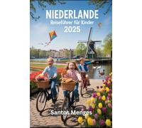 Niederlande Reiseführer für Kinder 2025