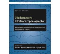Niedermeyer's Electroencephalography: Basic Principles, Clinical Applications, and Related Fields