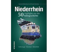 Niederrhein. 50 Highlights aus der Bahngeschich, Michalsky, Diekenbrock.