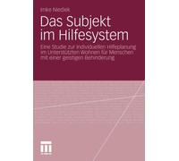Niediek - Das Subjekt im Hilfesystem Eine Studie zur Individuellen H - X555z