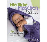 Niedliche Maschen für die Kleinsten: 60 einfache Modelle zum Stricken (Hardback)