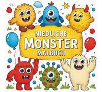 Niedliche Monster Malbuch - 50 niedliche Monster zum Ausmalen und Gestalten: Für Kinder ab 4 Jahren │ Lustige und einfache Motive │ Fördert Kreativität & Feinmotorik
