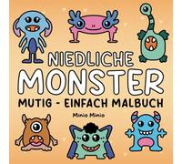 Niedliche Monster: Mutig und Einfach Malbuch für Erwachsene, Kinder & Anfänger, Mutig & Einfach Malbücher