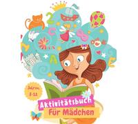 Niedliches Aktivitätsbuch für Mädchen im Alter von 8 bis 12 Jahren: Super süße Aktivitäten für Enkelinnen mit Denksportaufgaben, Sudoku, Wortsuche, ... und weiteren Logikrätseln! Für kluge Mädchen