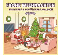 Niedliches Weihnachts-Malbuch Das gemütliche Malbuch für Mädchen & Teenager: Das Hygge Großdruck Malbuch zur Entspannung. Über 40 Einfache & ... Ideal für Senioren und Teenager