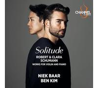 Niek Baar; Ben Kim - Robert & Clara Schumann: Solitude