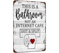Niekea 12x8 Inches Funny Sarcastic Metal Tin Sign Bathroom Decor Signs This Is Bathroom Not An Internet Cafe Shit and Split