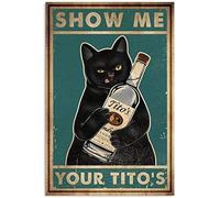 Niekea 12x8 Inches Retro Metal Tin Sign,Cat Show Me Your Tito's Wall Poster Metal Tin, Retro Style, Funny Kitty, Home Bar Shop Decorations Coffee Vintage Sign Gift